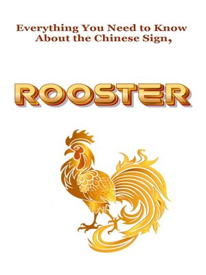 cover image of Everything You Need to Know About the Chinese Sign, Rooster